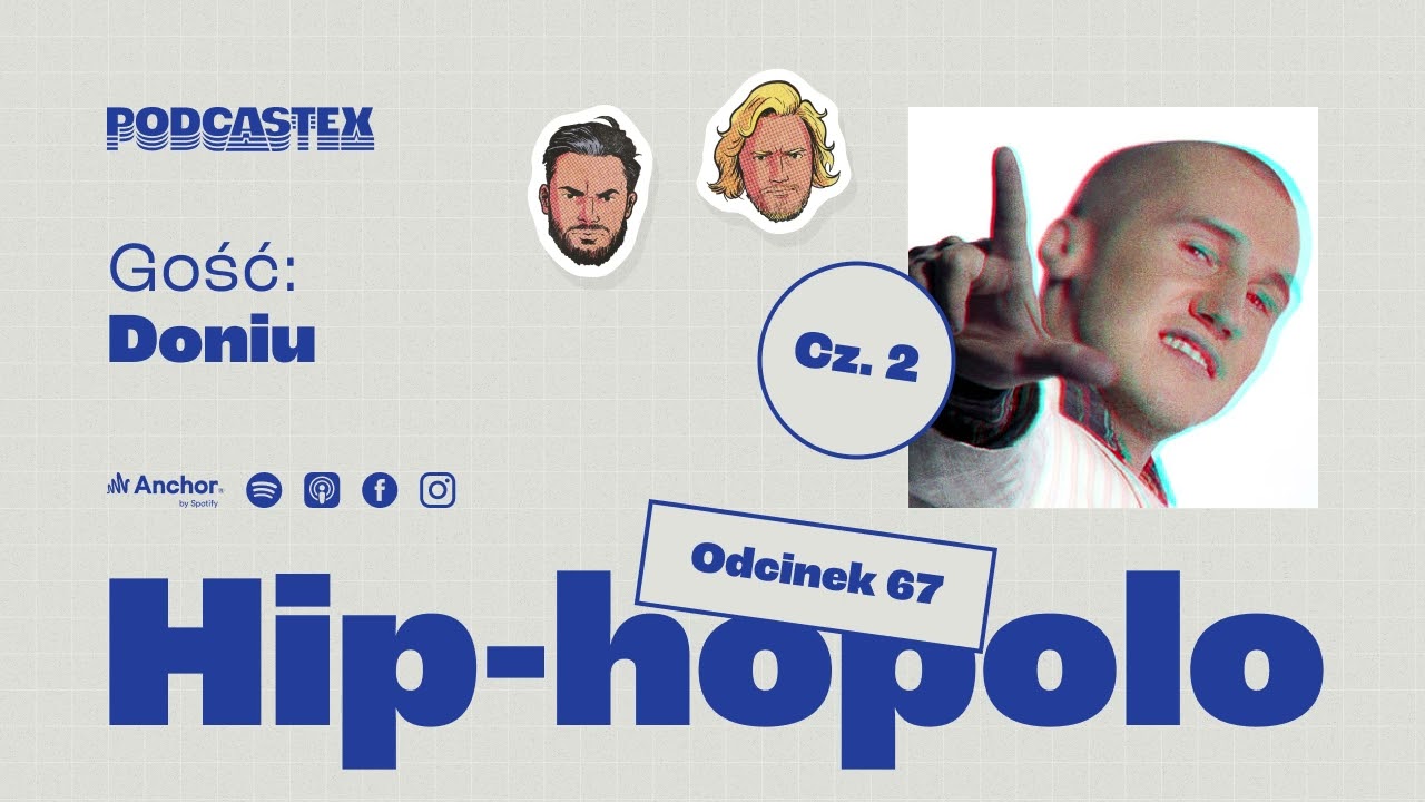 Podcastex odc. 67: Wzlot i upadek hip-hopolo (feat. Doniu)