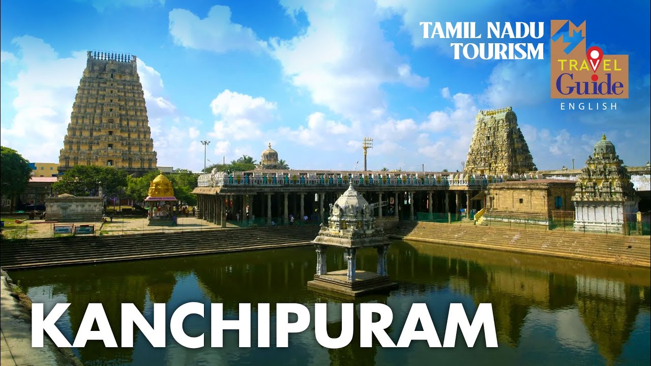 Kanchipuram | A Cultural Journey Through Time | Tamil Nadu Tourism | MM Travel Guide