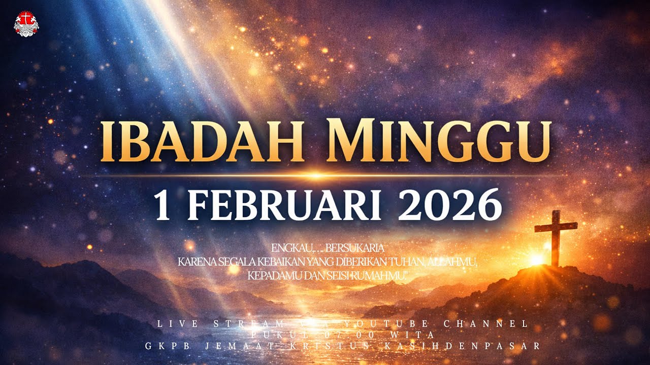 Ibadah Minggu, 1 Februari 2026 pk. 07.00 WITA