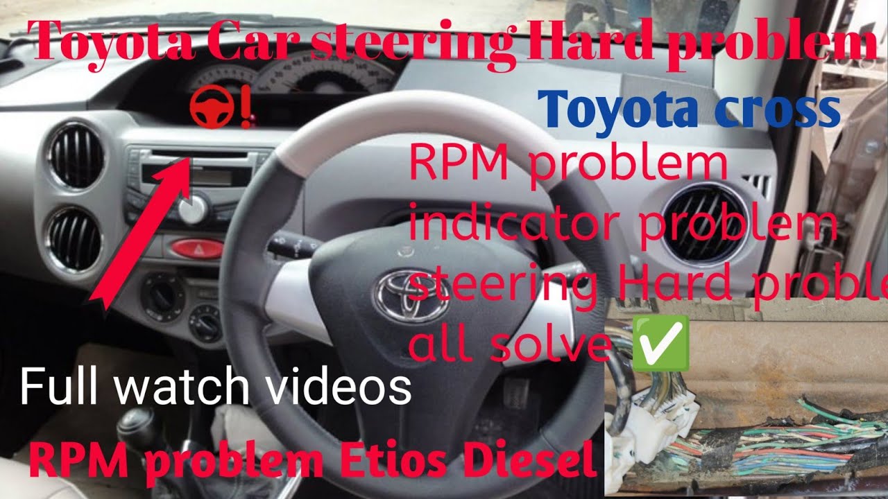 Etios Dashboard open /Etios steering Hard problem/Toyota fuse location/RPM problem/Etios Diesel#2023