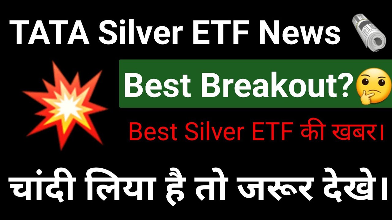 TATA Silver ETF News | Silver ETF Latest News 