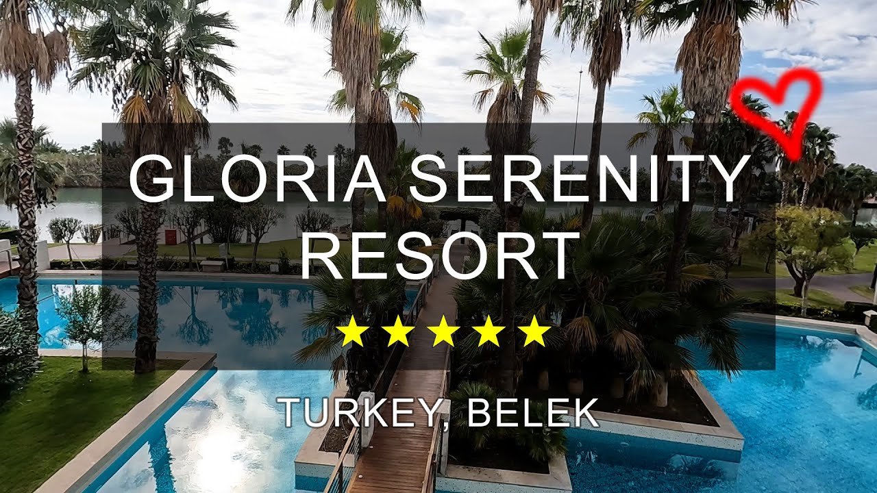 GLORIA SERENITY RESORT 5* BELEK TURKEY