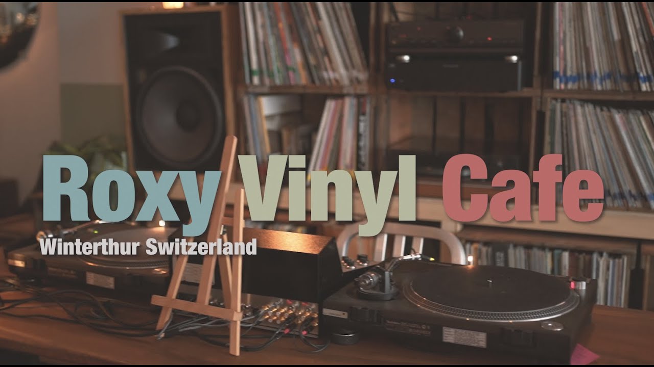 Roxy Vinyl Cafe Winterthur Switzerland