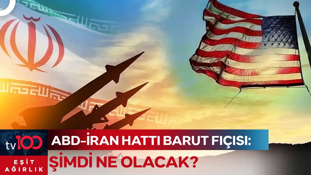 İran: Her Eylem Savaş Başlangıcı Sayılacak | Eşit Ağırlık