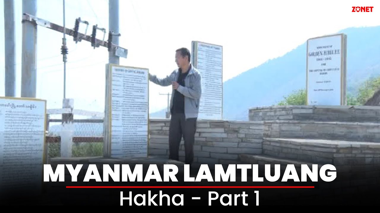 MYANMAR LAMTLUANG - HAKHA PART 1 (2016)