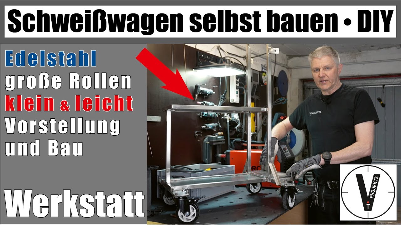 DIY • Schweißwagen aus Edelstahl selbst bauen • große Rollen • klein & leicht • vprojekte Werkstatt