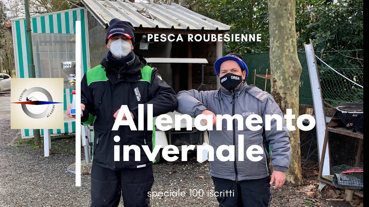 Pesca a Roubasienne - Allenamento Invernale -
