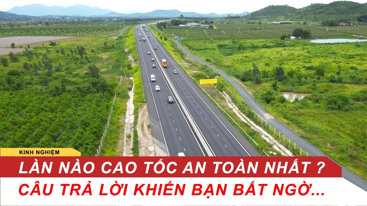 Làn đường an toàn nhất trên cao tốc, đi chậm là tốt và không tai nạn? Đừng ngu ngốc làm điều này...