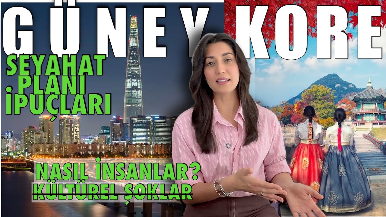 SEUL Gezi Planlaması & İpuçları ve Kültürel Şoklar: GÜNEY KORE Seyahati Nasıl Planlanır? Seoul