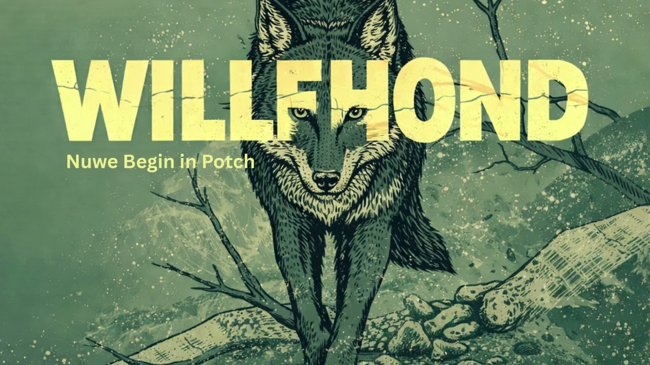 WilleHond &ndash; Nuwe Begin in Potch (Official Audio)