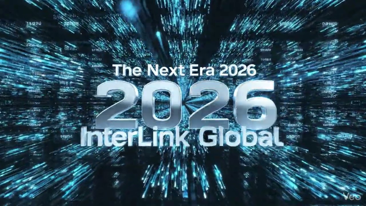 &ldquo;The Next Era 2026&rdquo; &ndash; InterLink Global Live Event
