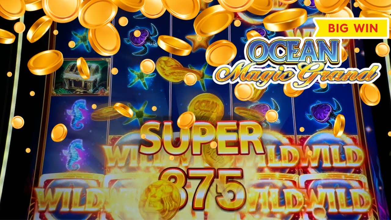 Going positive in cash in Ocean Magic Grand!