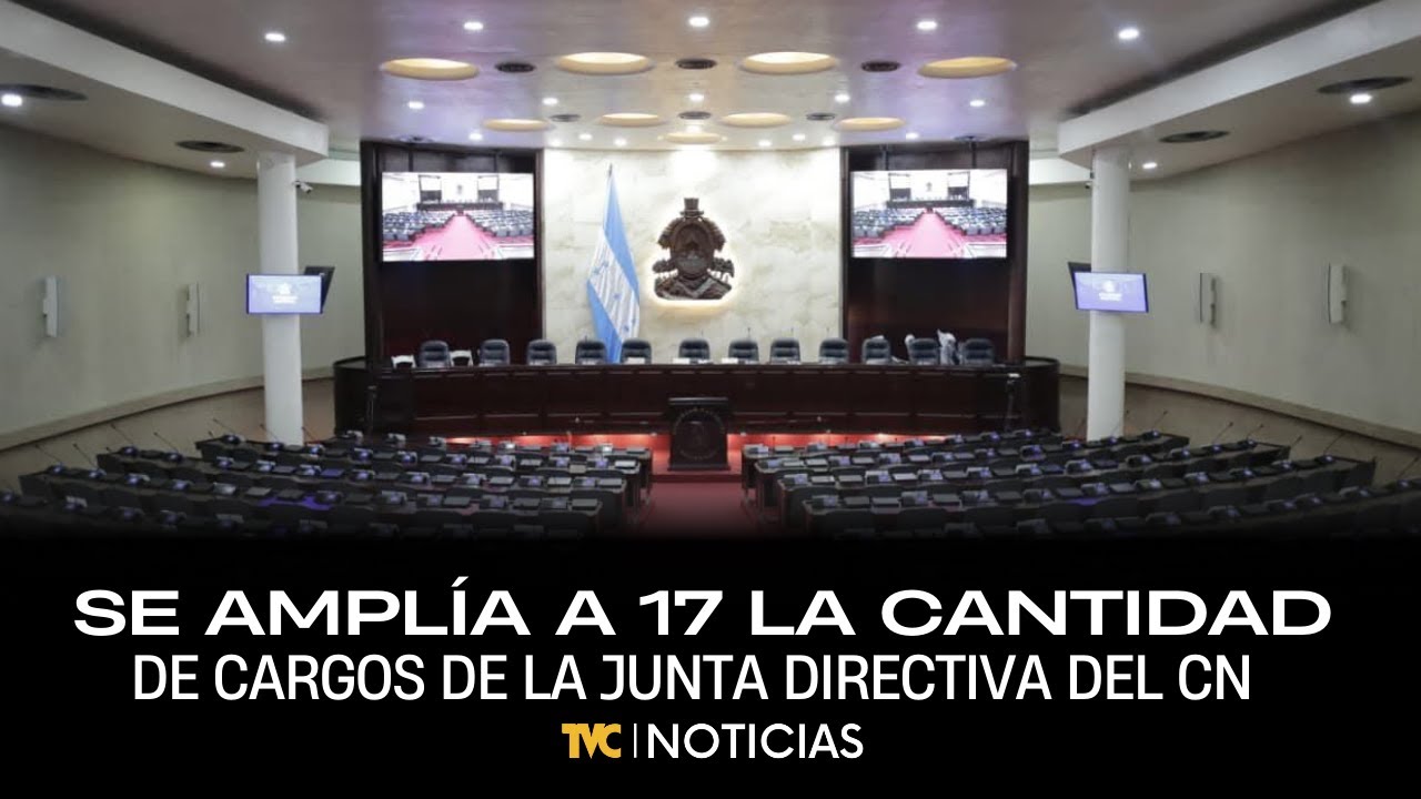 Se amplía a 17 la cantidad de cargos de la junta directiva del Congreso Nacional