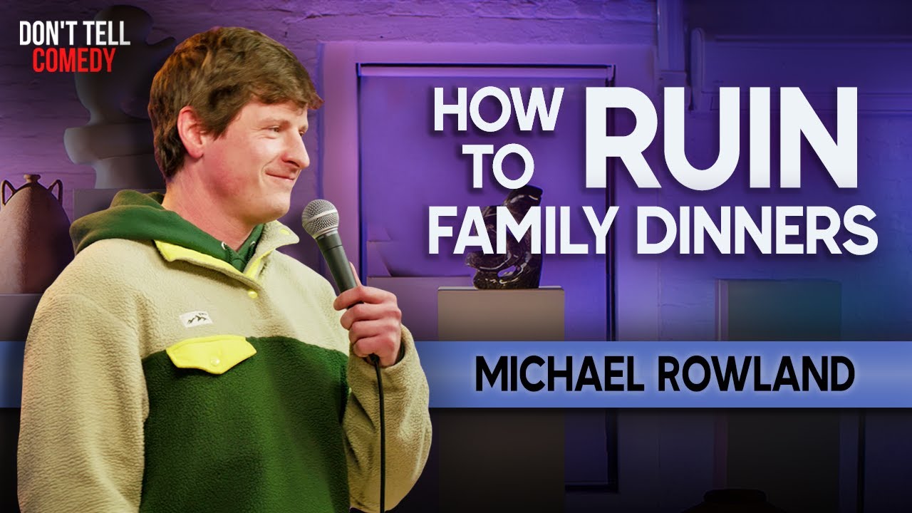 How to Ruin Family Dinners | Michael Rowland | Stand Up Comedy