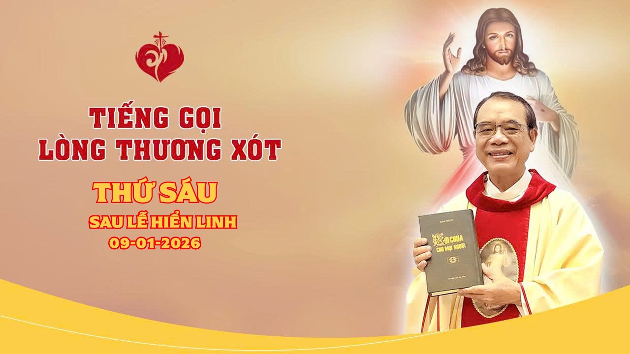 TIẾNG GỌI LÒNG CHÚA THƯƠNG XÓT | 09/01/2026