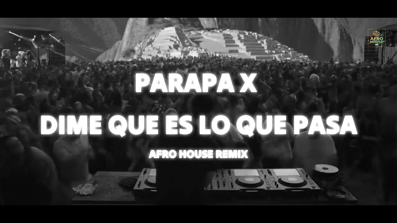 PARAPA X DIME QUE ES LO PASA - Miguel Pascal 🔥 (AFRO HOUSE REMIX 2026)