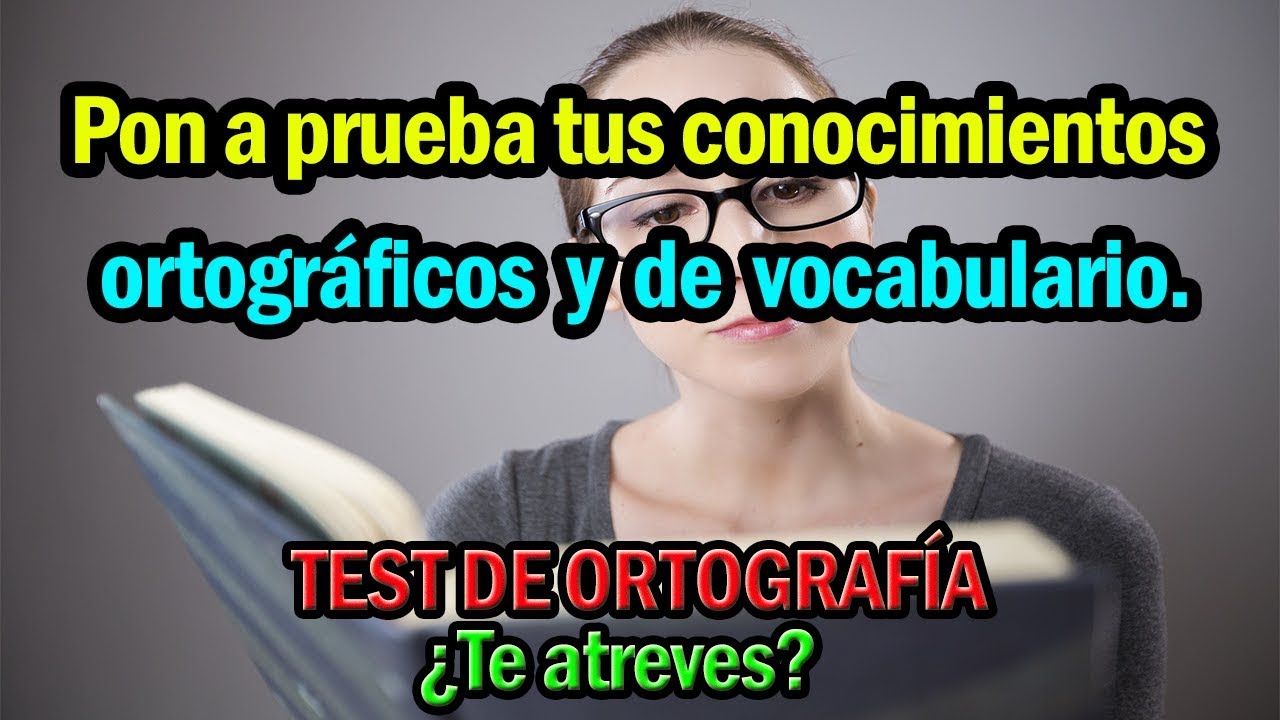 Pon a prueba tus conocimientos ortográficos y de vocabulario | ¿Qué tan buena es tu ortografía?