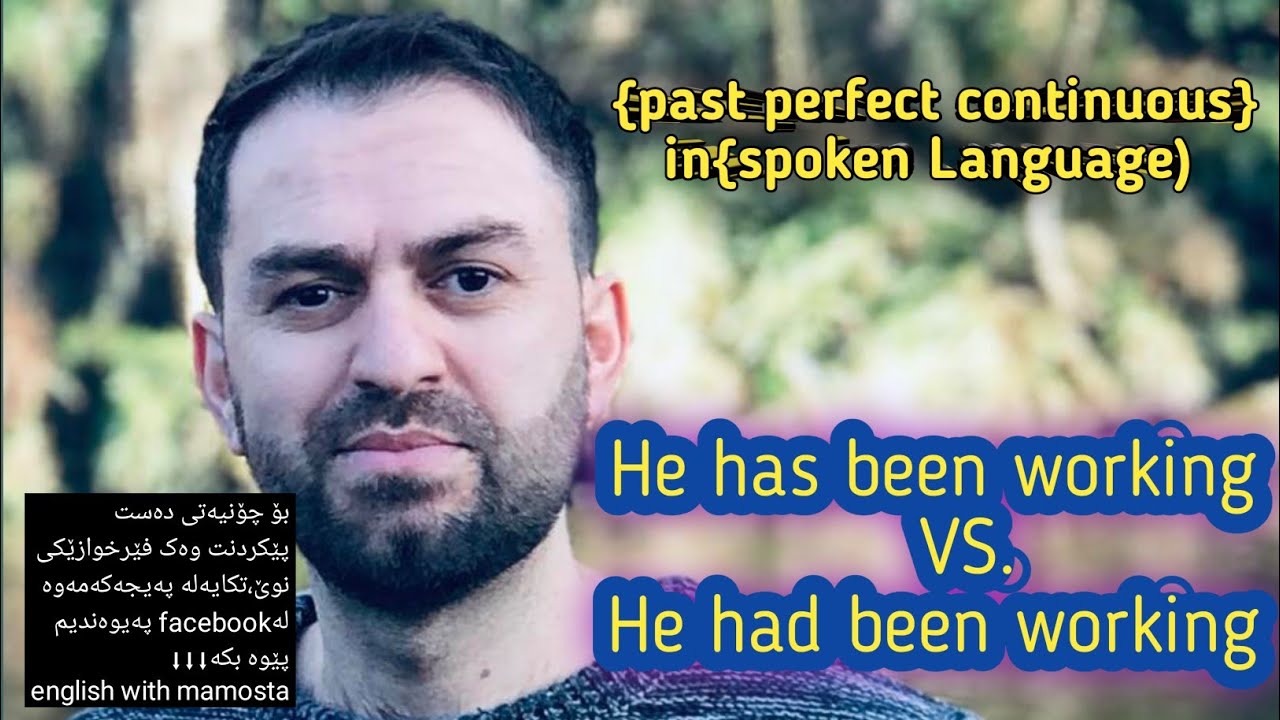 (23)present perfect continuous vs. past perfect continuousساڵی نوێ. پێداچونەوە