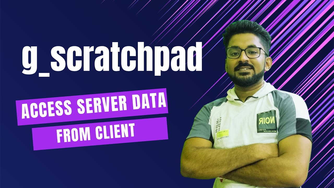 Access server data from client (g_scratchpad)