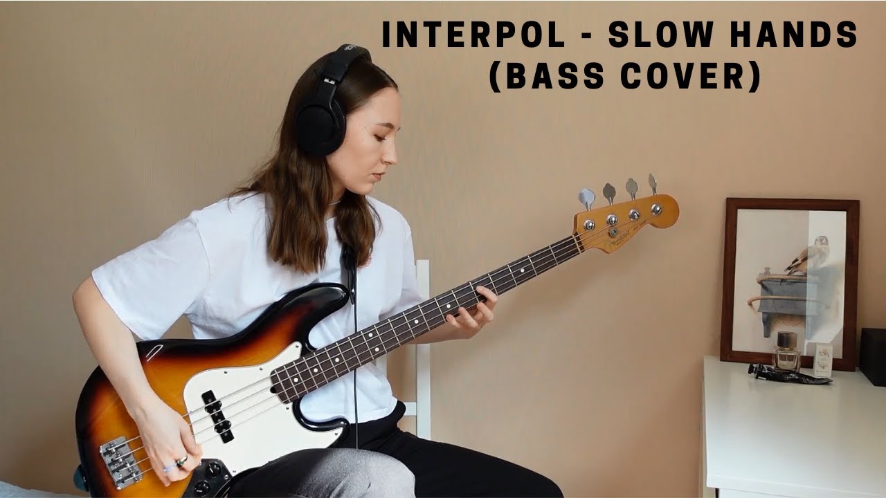 Interpol - Slow Hands (bass cover)