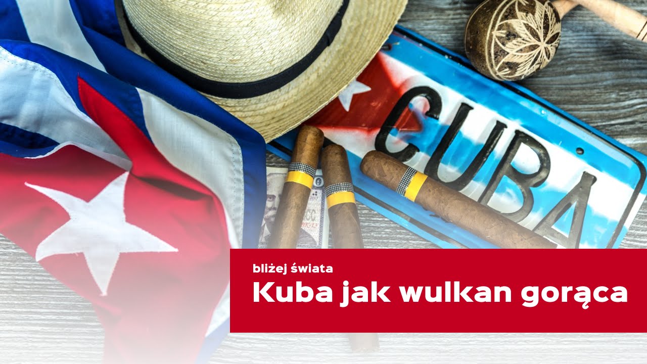 Bliżej świata: Kuba - wyspa jak wulkan gorąca