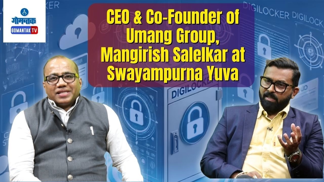 CEO & Co- Founder of Umang Group, Mangirish Salelkar at Swayampurna Yuva | Ep.7 | Gomantak TV