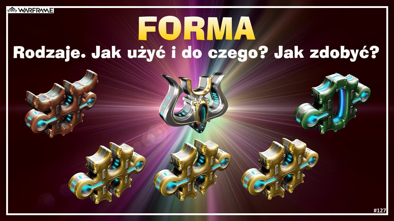 Warframe #127. Forma. Rodzaje, do czego użyć, jak zdobyć. Poradnik.