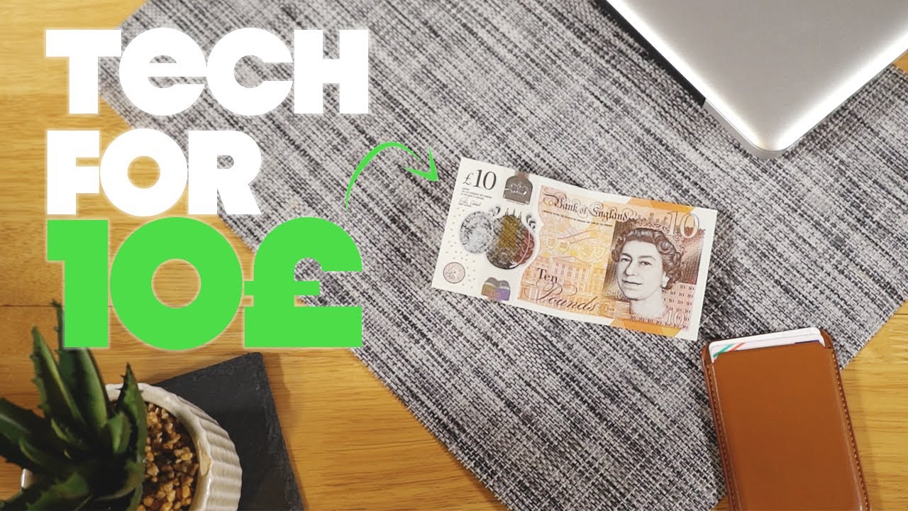 What tech can you buy for 10&pound;? - Tech For Budget
