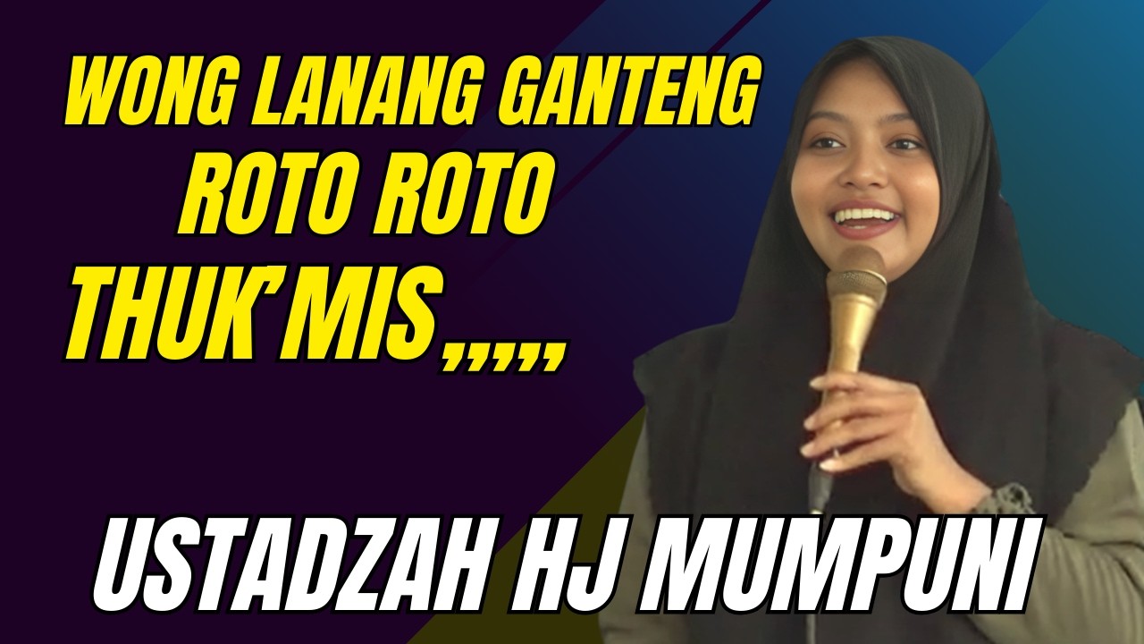 ORA USAH MULUK MULUK PINGIN DUWE BOJO SING GANTENG || CERAMAH TERBARU HJ  USTADZAH MUMPUNI