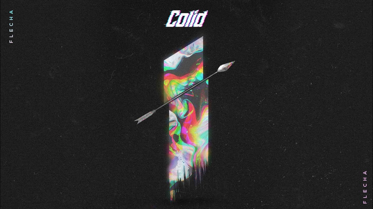 Colid - Flecha [Lyric-vídeo oficial]