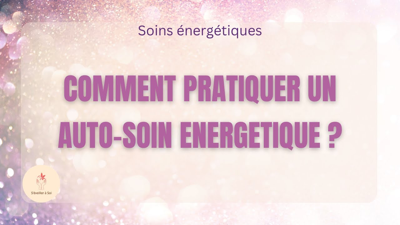 Harmonisez votre &eacute;nergie int&eacute;rieure - Guide d'Auto-soin &Eacute;nerg&eacute;tique