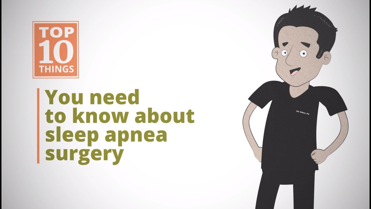SLEEP APNEA SURGERY: Top 10 Things You Need to Know