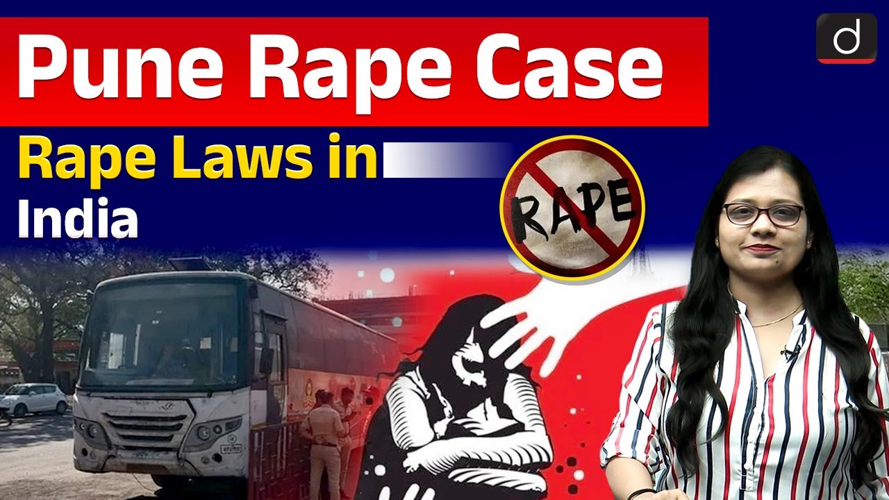 Pune Bus Rape Case | Rape Laws in India | Indepth | UPSC | Drishti IAS English