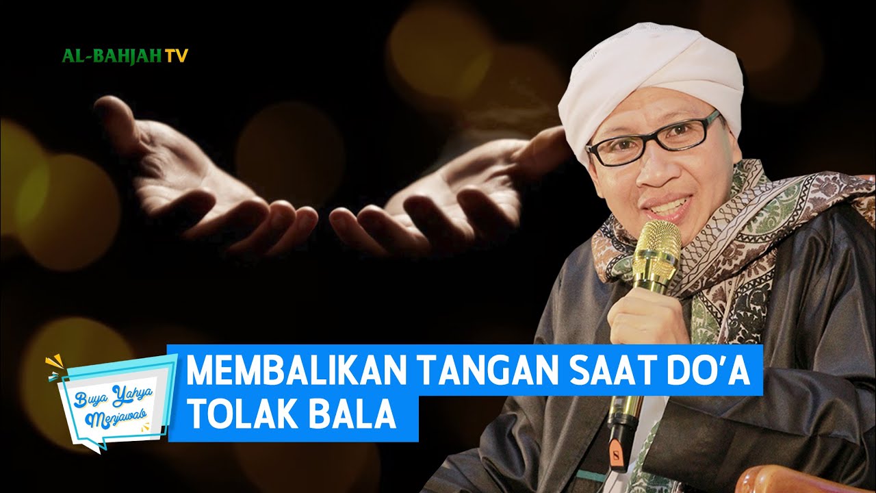 Membalikan Tangan Saat Doa Tolak Bala | Buya Yahya Menjawab