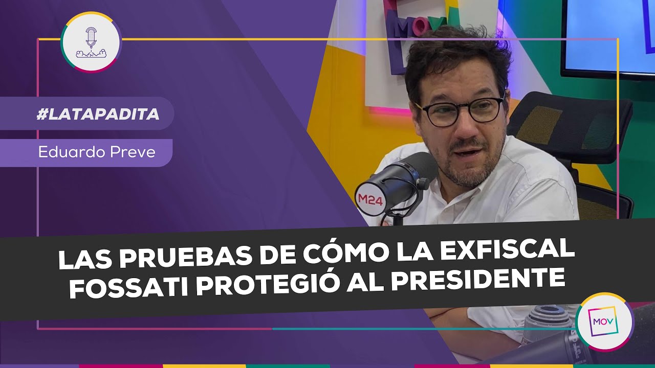 #LaTapadita: Las pruebas de cómo la exfiscal Fossati protegió al presidente | Eduardo Preve #NQP