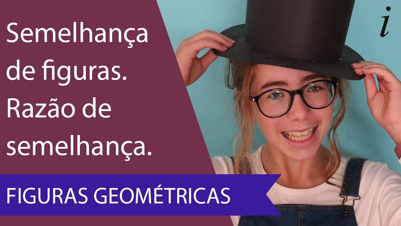 Semelhança de Figuras e Razão de Semelhança