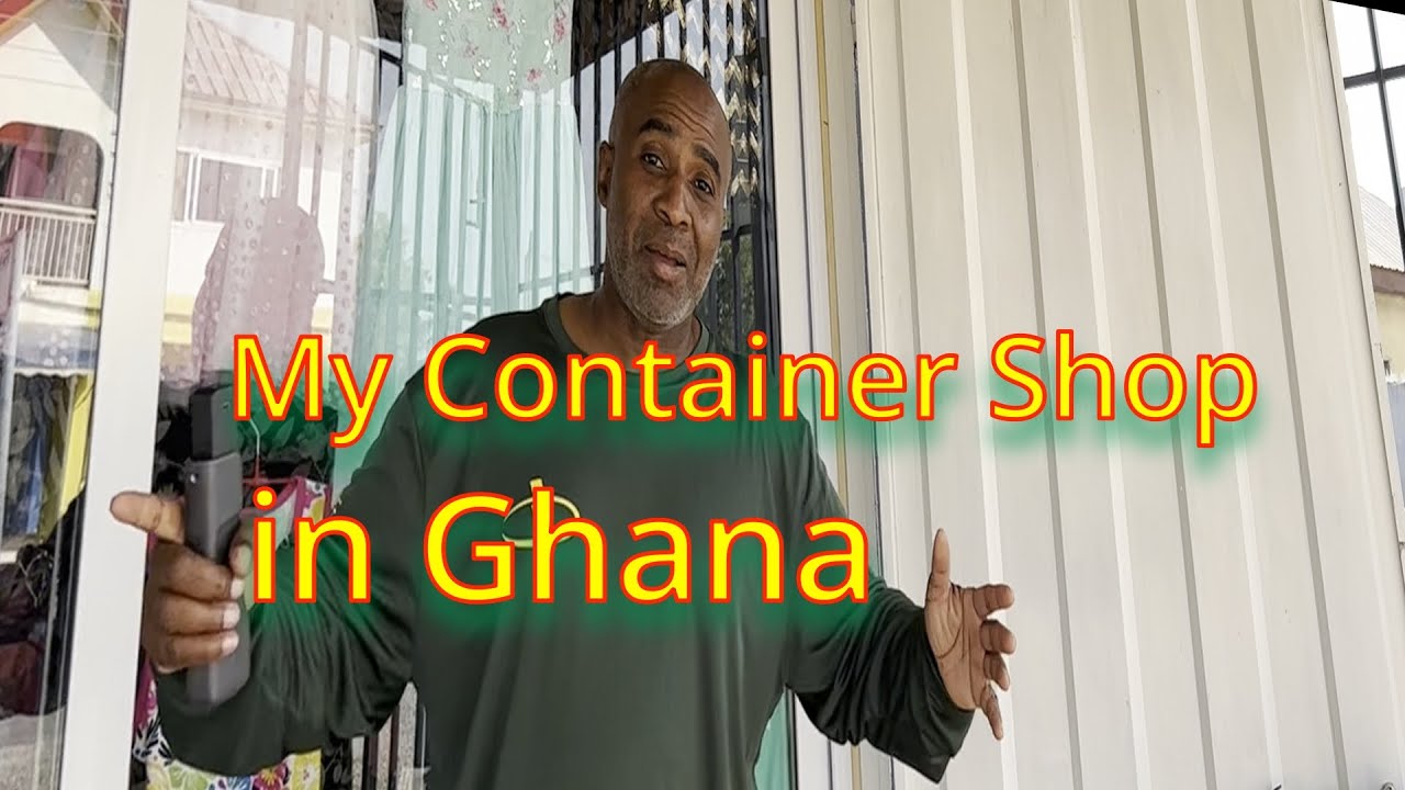 MY Container shop in Ghana