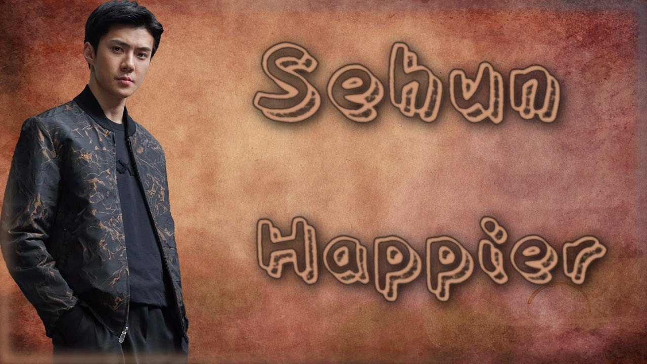 {FMV} ~ Oh Sehun 오세훈 ~ Happier