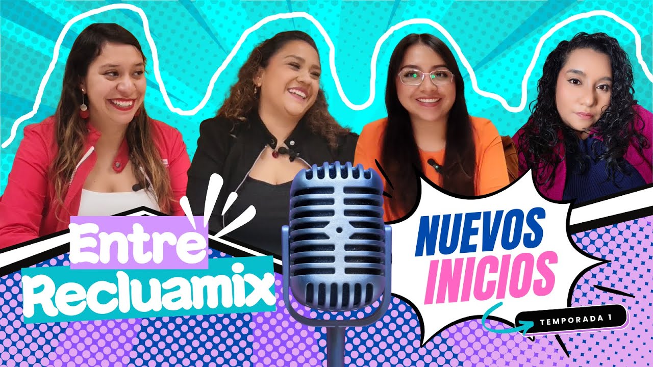 Entre Recluamix E1 T1 Inicios