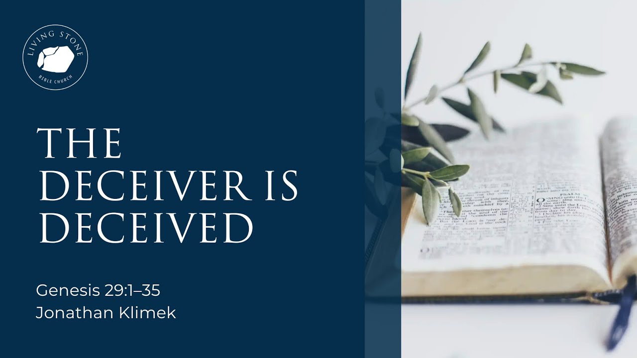 The Deceiver is Deceived: God’s Providence Over Human Schemes [Genesis 29:1–35]