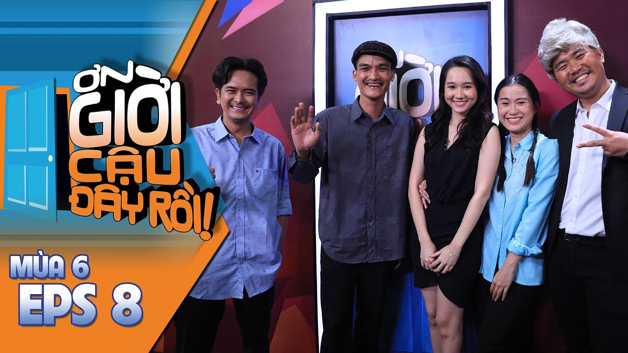 ƠN GIỜI CẬU ĐÂY RỒI MÙA 6 | TẬP 8: HOÀNG MẬP - TRÚC ANH - THÙY ANH - ĐÔNG NHI