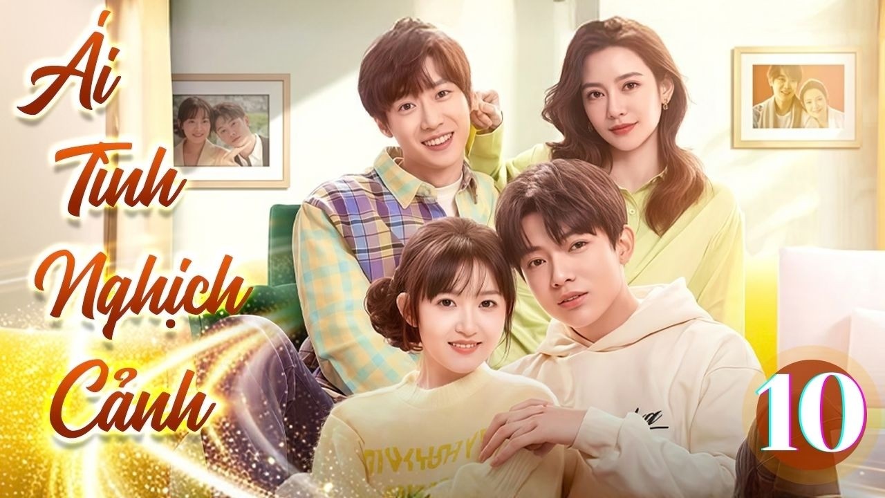 Ái Tình Nghịch Cảnh - Tập 10 | Chàng Tổng Tài Lạnh Lùng Yêu Nhầm Cô Nàng Tiểu Thư Sa Cơ Và Cái Kết