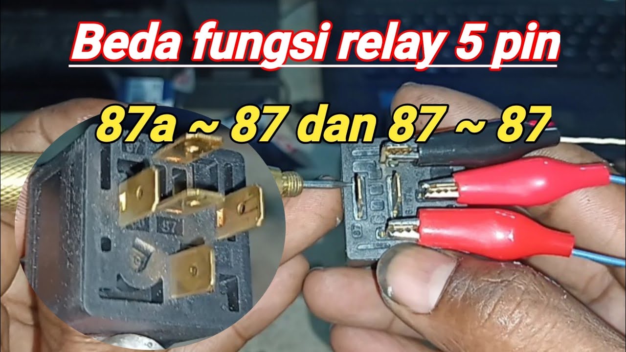 cara kerja relay 5 kaki 12 volt | 87a 87