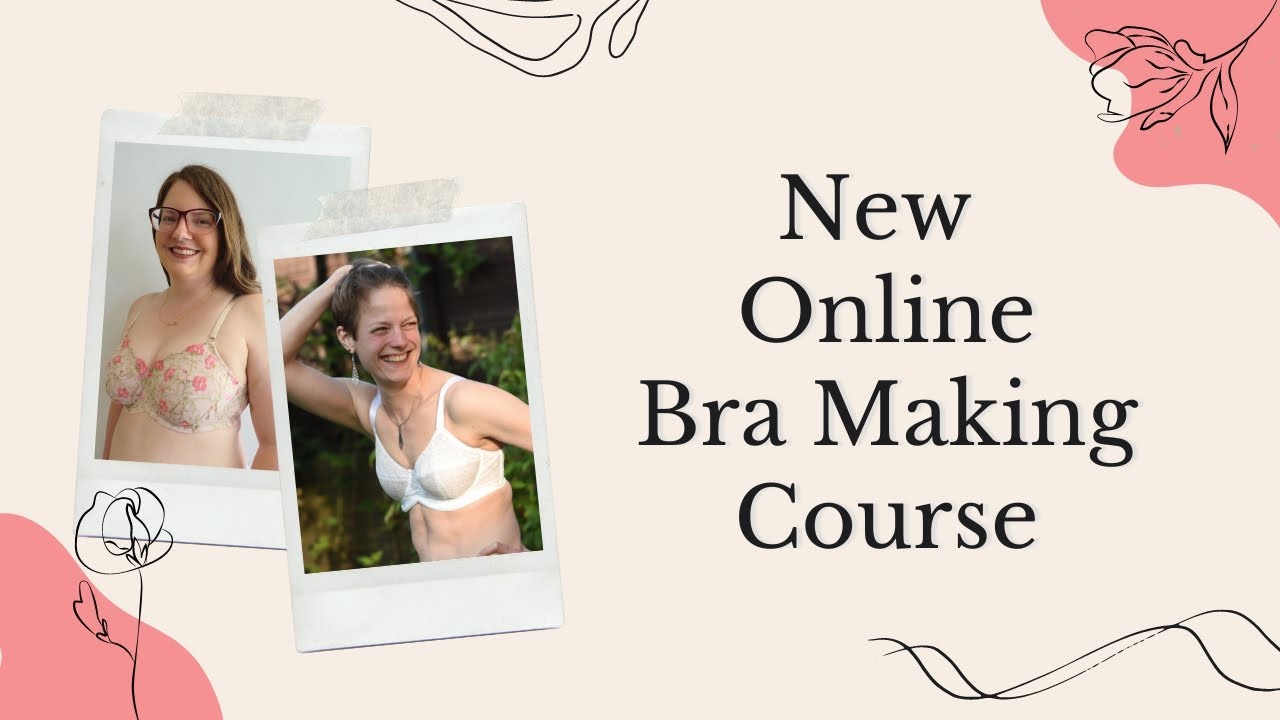 New Online Bra Making Course by Porcelynne and the Eve Classic Bra Updates