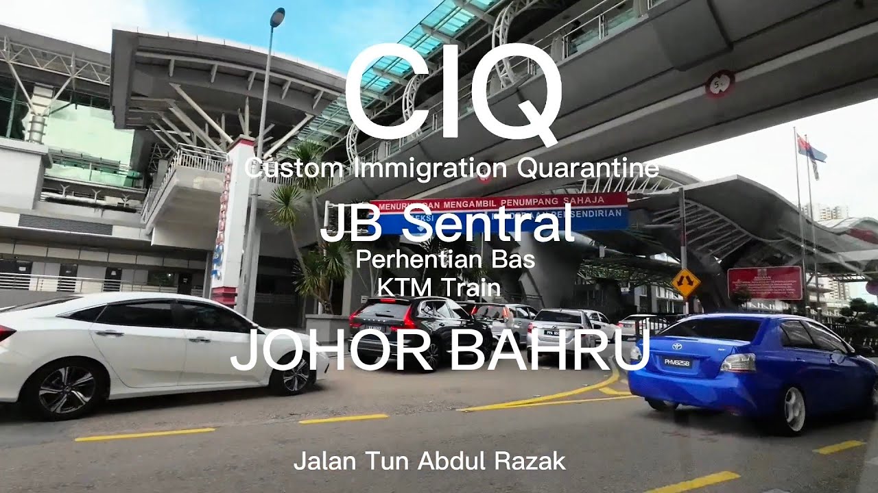 CIQ, JB CENTRAL, Johor Bahru, jom tengok