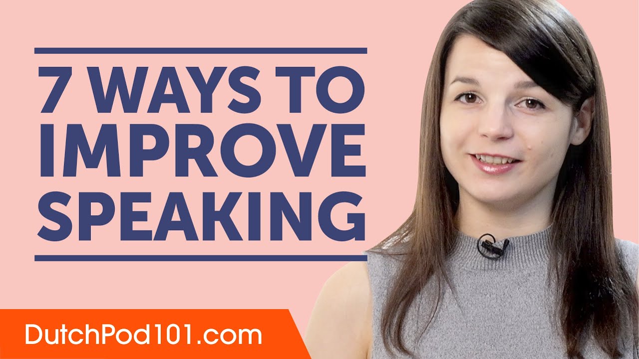 7 Ways to Improve Your Dutch Speaking