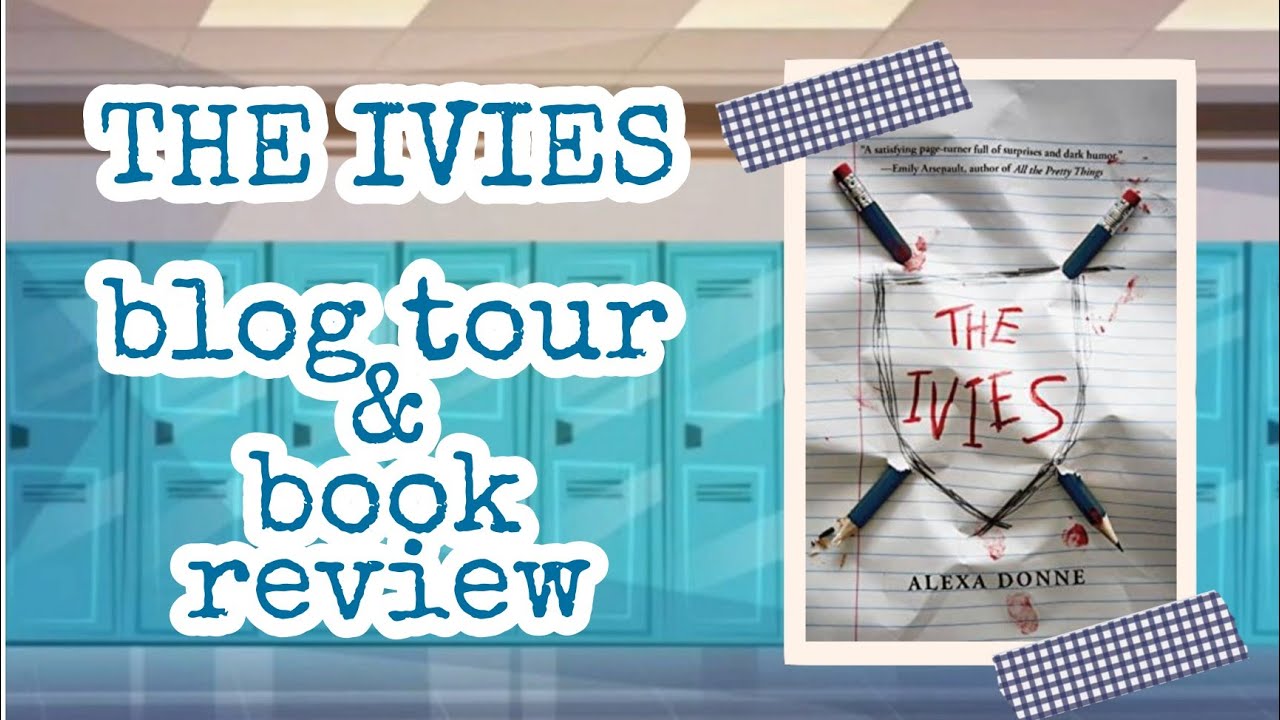 my thoughts on The Ivies by Alexa Donne [blog tour + giveaway]