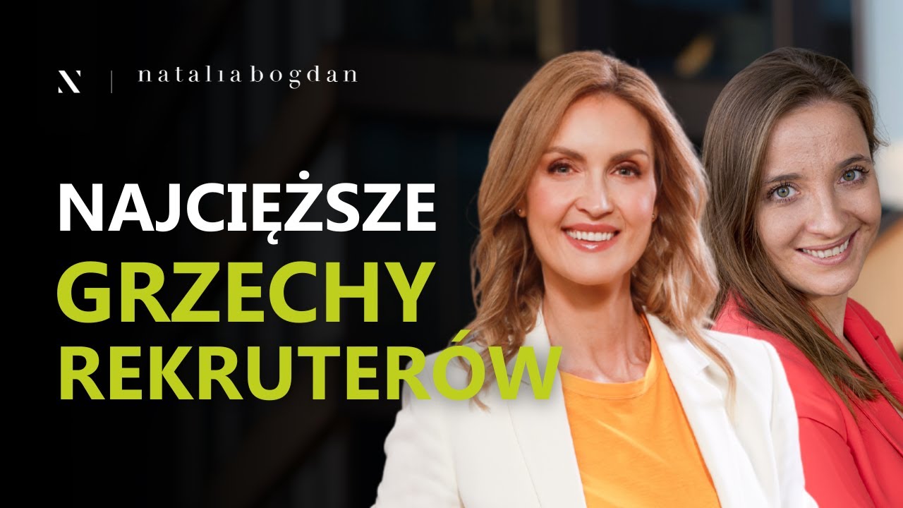 Jak zwiększyć skuteczność Twoich rekrutacji? I Natalia Bogdan