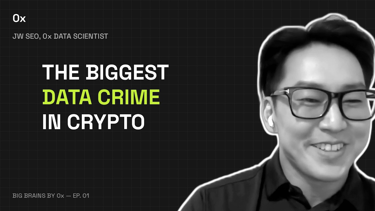 The Biggest Data Crime in Crypto Right Now with JW Seo| Big Brains by 0x Ep. 1