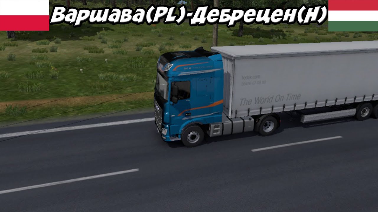 Euro Truck Simulaitor 2|ВаршаваPL- Дебрецен(H)-TimeLapse